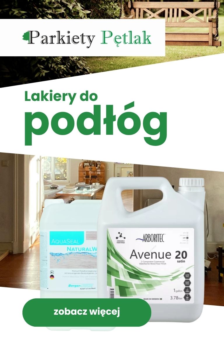 Lakiery do podłóg drewnianych - Parkiety Pętlak
